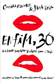 Livro Enfim 30: um Livro para Não Entrar em Crise Autor Fremder, Camila (2015) [usado]