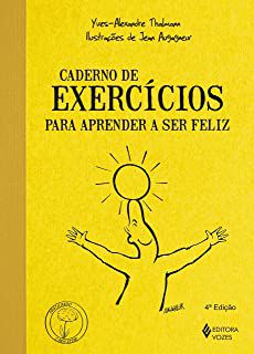 Livro Caderno de Exercícios para Aprender a Ser Feliz Autor Thalmann, Yves-alexandre (2015) [usado]
