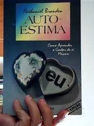Livro Auto-estima - Como Aprender a Gostar de Si Mesmo Autor Brander, Nathniel (1992) [usado]