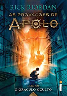Livro as Provações de Apolo - Livro 1 o Oráculo Oculto Autor Riordan, Rick (2016) [usado]