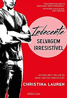 Livro Indecente - Selvagem Irresistivel Autor Lauren, Christina (2015) [seminovo]