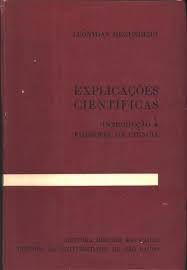 Livro Explicações Científicas- Introdução À Filosofia da Ciência Autor Hegenberg, Leônidas (1969) [usado]