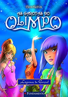Livro Garotas do Olimpo, as : Lágrimas de Cristal Autor Kedros, Elena (2011) [usado]