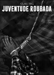 Livro Juventude Roubada Autor Tegana, Claudemir (2016) [usado]