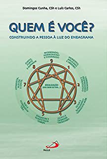 Livro Quem é Você? - Construindo a Pessoa À Luz do Eneagrama Autor Cunha, Domingos (1996) [usado]