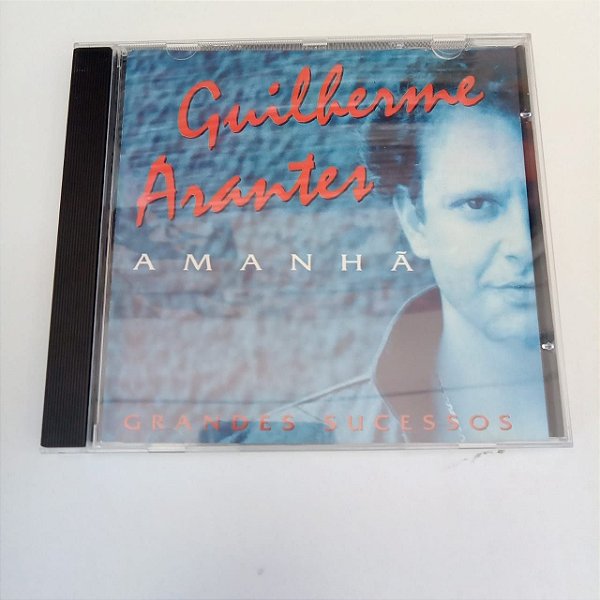 Cd Guilherme Arantes - Amnahã Interprete Guilherme Arantes [usado]
