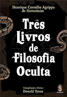 Livro Três Livros de Filosofia Oculta Autor Agrippa, Henrique Cornélio (2012) [seminovo]