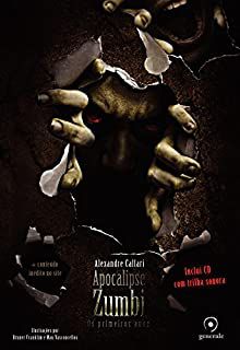 Livro Apocalipse Zumbi- os Primeiros Anos Autor Callari, Alexandre (2011) [usado]