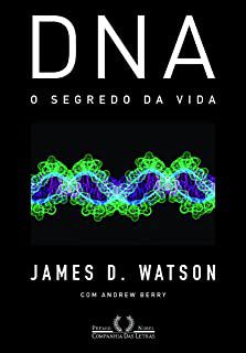 Livro Dna - o Segredo da Vida Autor Watson, James D. (2005) [usado]