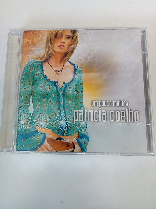 Cd Patricia Coelho - um Pouco Maluca Interprete Patricia Coelho (2002) [usado]