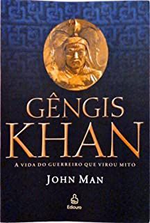 Livro Gêngis Khan- a Vida do Guerreiro que Virou Mito Autor Man, John (2004) [usado]