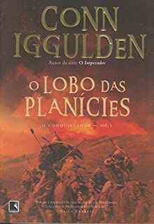 Livro Lobo das Planícies, O- o Conquistador Vol. 1 Autor Iggulden, Conn (2008) [usado]