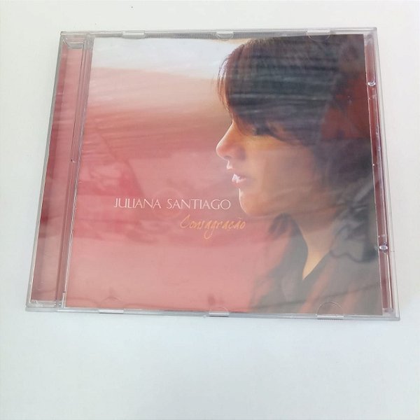 Cd Juliana Santiago - Consagração Interprete Juliana Santiago [usado]
