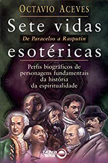 Livro Sete Vidas Esotéricas: de Paracelso a Rasputin Autor Aceves, Octavio (1997) [usado]