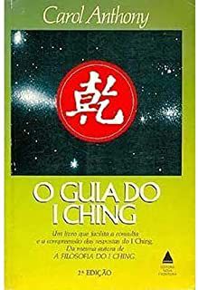 Livro Guia do I Ching, a Autor Anthony, Carol (1990) [usado]
