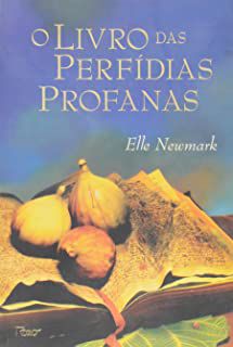 Livro Livro das Perfidias Profanas, o Autor Newmark, Elle (2010) [usado]