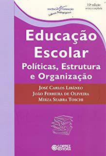 Livro Educação Escolar - Políticas, Estrutura e Organização Autor Libâneo, Joé Carlos e Outros (2012) [usado]