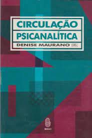 Livro Circulação Psicanalítica Autor Maurano, Denise (1992) [usado]