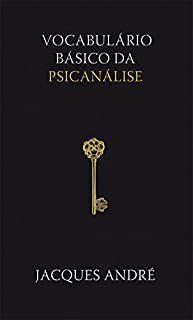 Livro Vacabulário Básico da Psicnálise Autor André, Jacques (2015) [usado]