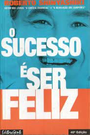 Livro Sucesso é Ser Feliz, o Autor Shinyashiki, Roberto (1997) [usado]