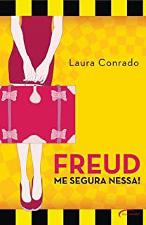 Livro Freud Me Segura ! Autor Conrado, Laura (2014) [usado]