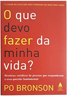 Livro que Devo Fazer da Minha Vida, O? Autor Bronson, Po (2004) [usado]