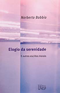 Livro Elogio da Serenidade e Outros Escritos Morais Autor Bobbio, Norberto (2002) [usado]