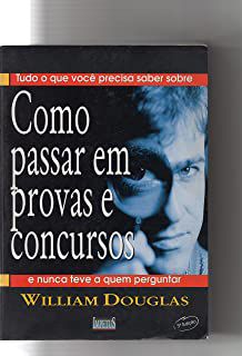 Livro Como Passar em Provas e Concursos Autor Douglas, William (2000) [usado]