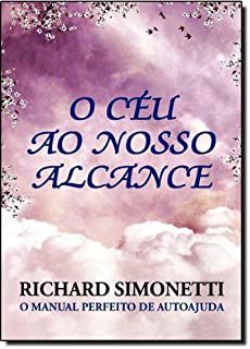 Livro Céu ao Nosso Alcance, o Autor Simonetti, Richard (2010) [usado]