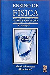 Livro Ensino de Física - Conteúdo, Metodologia e Epistemologia em Uma Concepção Integradora Autor Pietrocola, Maurício (2005) [usado]