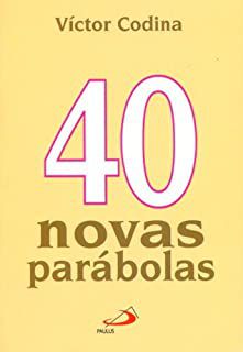 Livro 40 Novas Parábolas Autor Codina, Víctor (1995) [usado]