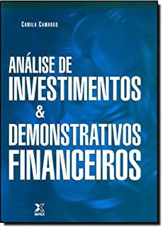 Livro Análise de Investimentos & Demonstrativos Financeiros Autor Camargo, Camila (2009) [seminovo]