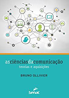Livro Ciências da Comunicação: Teorias e Aquisições, as Autor Ollivier, Bruno (2012) [seminovo]
