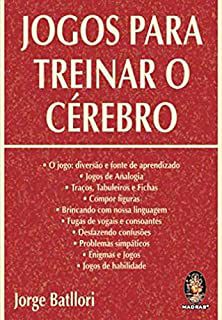 Livro Jogos para Treinar o Cérebro Autor Batllori, Jorge (2009) [usado]