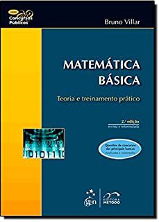 Livro Matemática Básica : Teoria e Treinamento Prático Autor Villar, Bruno (2011) [usado]