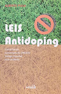 Livro Leis Antidoping- Comentários, Convenção da Unesco, Código Mundial, Lista Proibida Autor Puga, Alberto (2008) [usado]