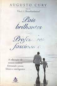 Livro Pais Brilhantes, Professores Fascinantes Autor Cury, Augusto (2003) [usado]