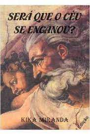 Livro Será que o Céu Se Enganou? Autor Miranda, Kika (1997) [usado]
