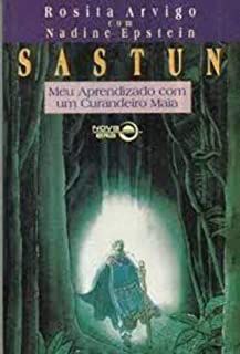 Livro Sastun- Meu Aprendizado com um Curandeiro Maia Autor Arvigo, Rosita (1995) [usado]