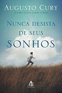 Livro Nunca Desista de seus Sonhos Autor Cury, Augusto (2015) [usado]