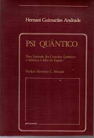 Livro Psi Quântico - Uma Extensão dos Conceitos Quânticos e Atômicos À Idéia do Espírito Autor Andrade, Hernani Guimarães (1986) [usado]