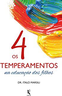Livro 4 Temperamentos na Educação dos Filhos, os Autor Marsili, Dr. Italo (2018) [usado]
