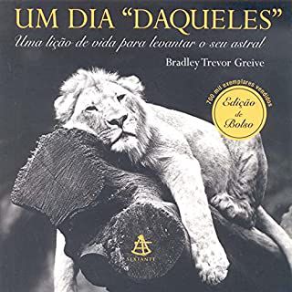 Livro um Dia '''' Daqueles '''' : Uma Lição de Vida para Levantar o seu Astral Autor Greive, Bradley Trevor (2001) [usado]
