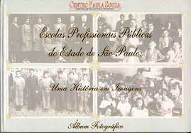 Livro Escolas Profissionais Públicas do Estado de São Paulo: Uma História em Imagens Autor Moraes, Carmen Sylvia Vidigal e Júlia Falivene Alves (2002) [usado]