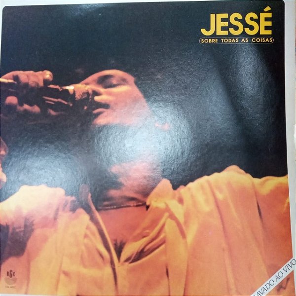 Disco de Vinil Jessé - sobre Todas as Coisas Interprete Jessé e Convidados (1984) [usado]