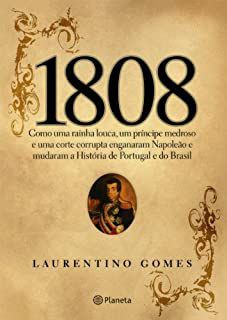 Livro 1808 - Laurentino Gomes Autor Gomes, Laurentino (2007) [usado]