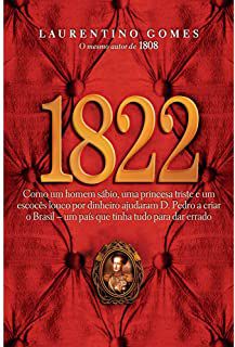 Livro 1822 - Laurentino Gomes Autor Gomes, Laurentino (2010) [usado]