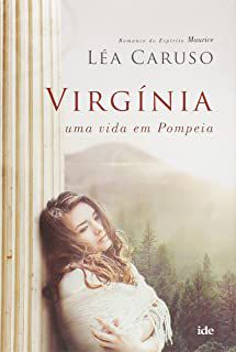 Livro Virgínia: Uma Vida em Pompeia Autor Caruso, Léa (2017) [usado]