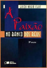 Livro Paixão no Banco dos Réus, a Autor Eluf, Luiza Nagib (2007) [usado]