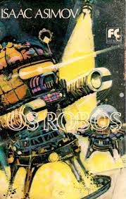 Livro Robôs, os Autor Asimov, Isaac (1974) [usado]